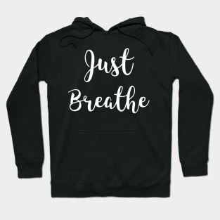 Just Breathe Hoodie